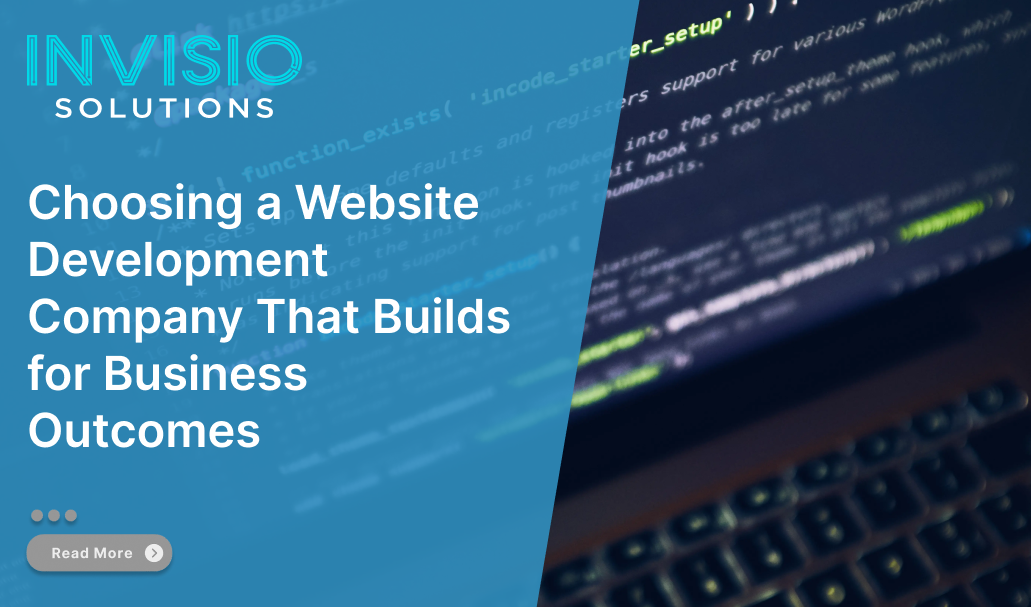 Choosing a Website Development Company That Builds for Business Outcomes