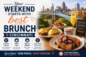 Your Weekend Starts With Best Brunch Cincinnati