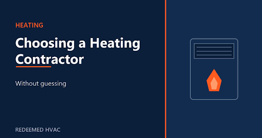 How to Choose a Heating Contractor Without Guessing